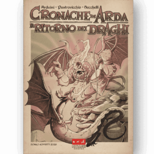 Cronache di Arda: Il Ritorno dei Draghi - Limited Variant con sketch di Sacchelli