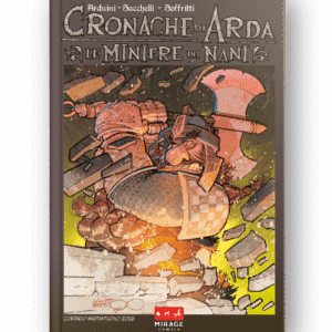 Cronache di Arda: Le Miniere dei Nani - con firma di Mastantuono + Soffritti + Sacchelli