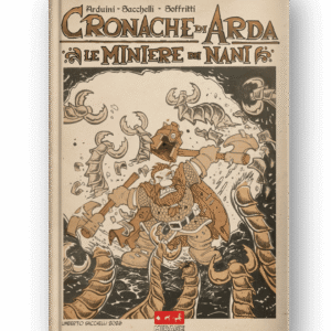 Cronache di Arda: Le Miniere dei Nani - Limited Variant - con remark di Sacchelli